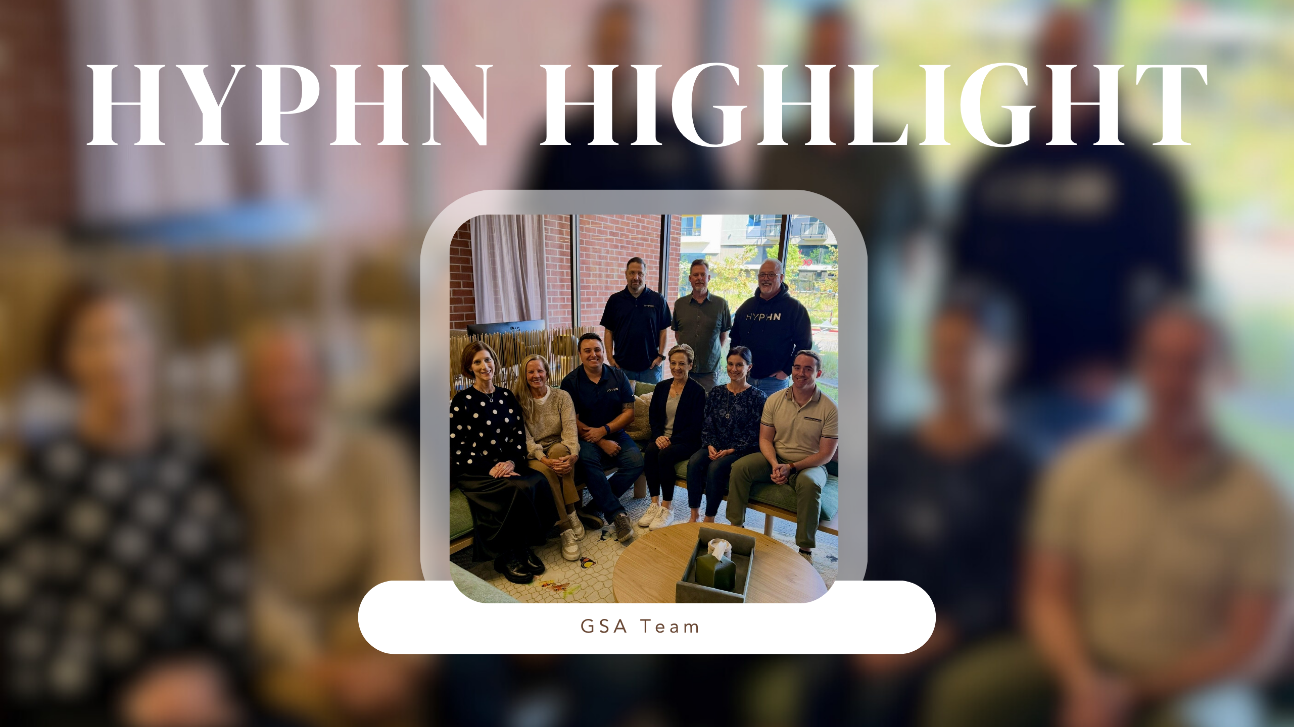 Hyphn Highlight -GSA Team – Blog Featured Image (Website)